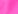 Bright pink