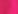 Bright pink